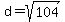 d=sqrt%28104%29