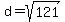 d=sqrt%28121%29
