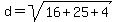 d=sqrt%2816%2B25%2B4%29