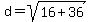 d=sqrt%2816%2B36%29