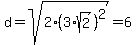 d=sqrt%282%2A%283%2Asqrt%282%29%29%5E2%29=6