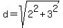 d=sqrt%282%5E2%2B3%5E2%29