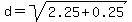 d=sqrt%282.25%2B0.25%29