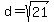 d=sqrt%2821%29