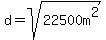 d=sqrt%2822500m%5E2%29