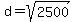 d=sqrt%282500%29