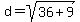 d=sqrt%2836%2B9%29