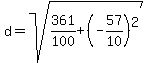 d=sqrt%28361%2F100%2B%28-57%2F10%29%5E2%29