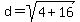 d=sqrt%284%2B16%29