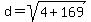 d=sqrt%284%2B169%29