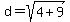 d=sqrt%284%2B9%29