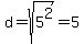 d=sqrt%285%5E2%29=5