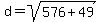d=sqrt%28576%2B49%29