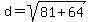 d=sqrt%2881%2B64%29