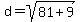 d=sqrt%2881%2B9%29