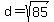 d=sqrt%2885%29