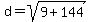d=sqrt%289%2B144%29