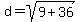 d=sqrt%289%2B36%29