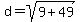 d=sqrt%289%2B49%29