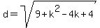 d=sqrt%289%2Bk%5E2-4k%2B4%29