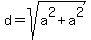 d=sqrt%28a%5E2%2Ba%5E2%29