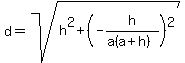 d=sqrt%28h%5E2%2B%28-h%2F%28a%28a%2Bh%29%29%29%5E2%29
