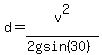 d=v%5E2%2F%282gsin%2830%29%29