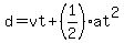 d=vt%2B%281%2F2%29at%5E2