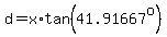 d=x%2Atan%2841.91667%5Eo%29
