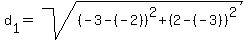 d%5B1%5D+=+sqrt%28%28-3-%28-2%29%29%5E2%2B%282-%28-3%29%29%5E2%29