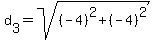 d%5B3%5D+=+sqrt%28%28-4%29%5E2%2B%28-4%29%5E2%29