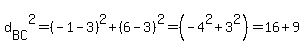 d%5BBC%5D%5E2=%28-1-3%29%5E2%2B%286-3%29%5E2=%28-4%5E2%2B3%5E2%29=16%2B9