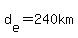 d%5Be%5D+=+240+km