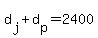 d%5Bj%5D+%2B+d%5Bp%5D+=+2400