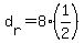 d%5Br%5D+=+8%2A%281%2F2%29
