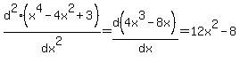 d%5E2%28x%5E4-4x%5E2%2B3%29%2Fdx%5E2=d%284x%5E3-8x%29%2Fdx=12x%5E2-8