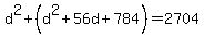 d%5E2%2B%28d%5E2%2B56d%2B784%29+=+2704