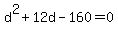 d%5E2%2B12d-160=0