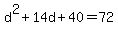 d%5E2%2B14d%2B40=72