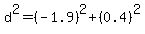 d%5E2=%28-1.9%29%5E2%2B%280.4%29%5E2