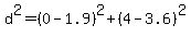 d%5E2=%280-1.9%29%5E2%2B%284-3.6%29%5E2