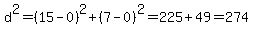 d%5E2=%2815-0%29%5E2%2B%287-0%29%5E2=225%2B49=274