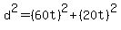 d%5E2=%2860t%29%5E2%2B%2820t%29%5E2