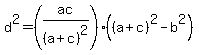 d%5E2=%28ac%2F%28a%2Bc%29%5E2%29%28%28a%2Bc%29%5E2-b%5E2%29+