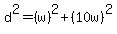 d%5E2=%28w%29%5E2%2B%2810w%29%5E2