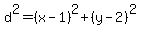 d%5E2=%28x-1%29%5E2%2B%28y-2%29%5E2