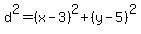 d%5E2=%28x-3%29%5E2%2B%28y-5%29%5E2