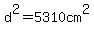 d%5E2=+5310cm%5E2