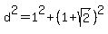 d%5E2=1%5E2%2B%281%2Bsqrt%282%29%29%5E2