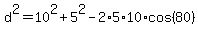 d%5E2=10%5E2%2B5%5E2-2%2A5%2A10%2Acos%2880%29